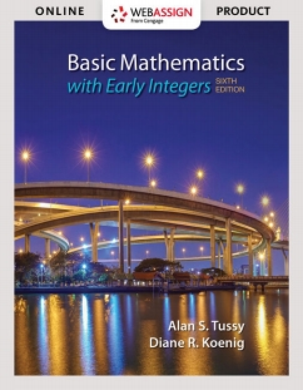 WebAssign for Tussy/Koenig’s Basic Mathematics for College Students with Early Integers, 6th ...